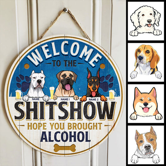 Welcome To The Shitshow, Hope You Brought Alcohol, Busch Theme, Personalized Dog Door Sign